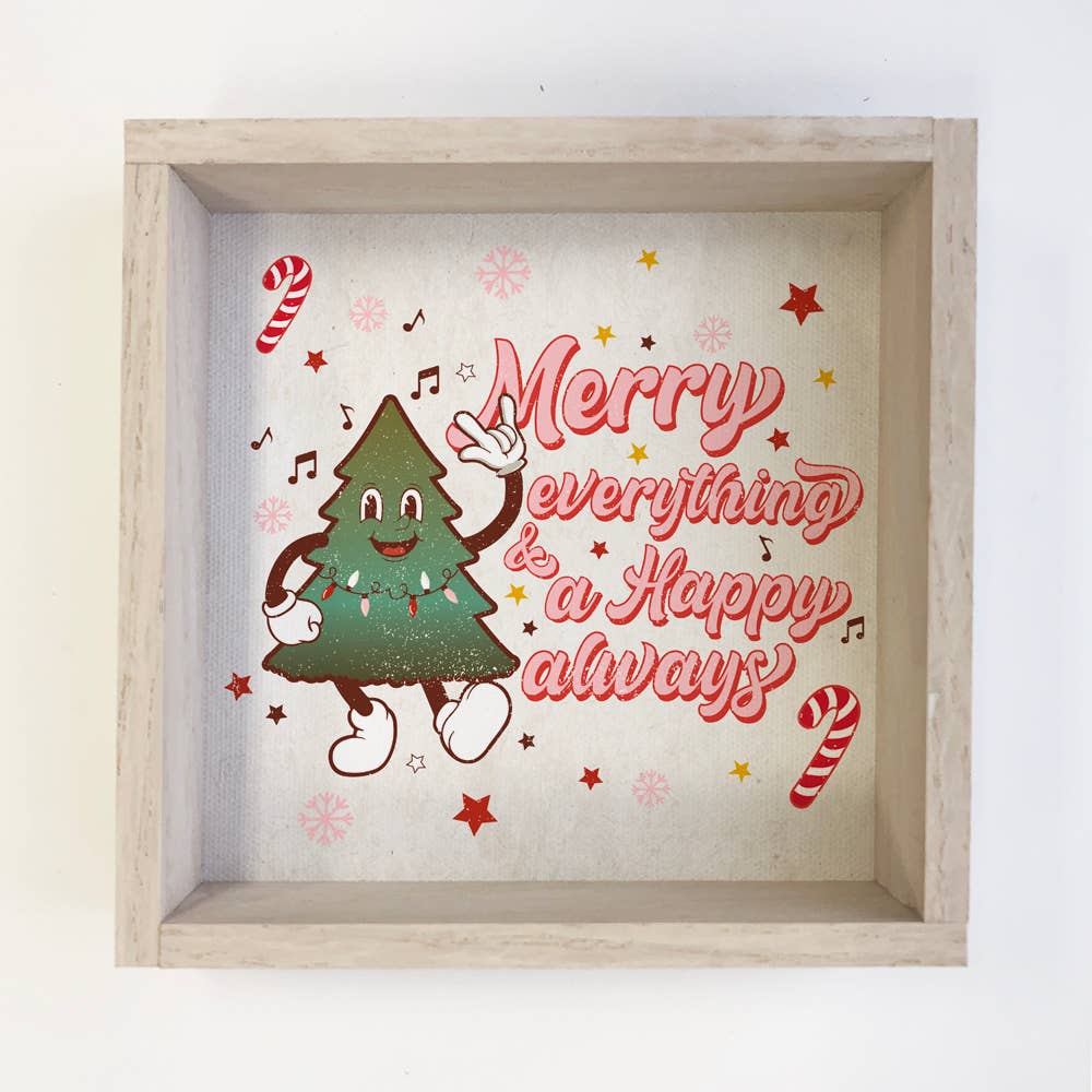 Merry Everything & A Happy Always - Funny Holiday Canvas Art