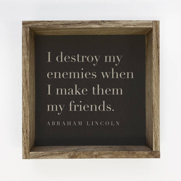 Quote Make Enemies Friends - Farmhouse Word Sign - Canvas
