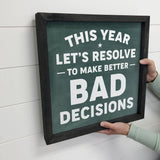 This Year Better Bad Decisions - Funny Holiday Canvas Art