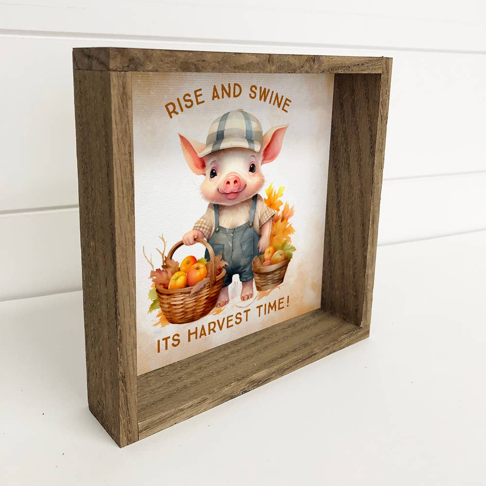 Rise and Swine Pig - Cute Fall Animal Canvas Wall Art