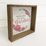 Garden Quote- Welcome to Our Garden- Cute Small Sign