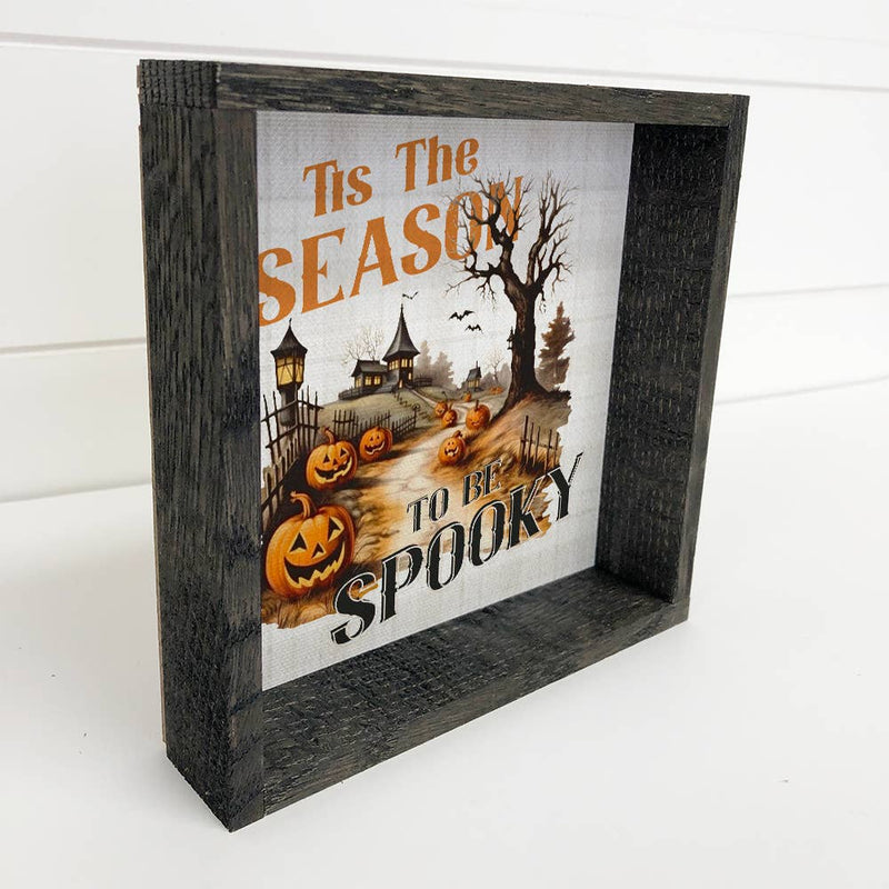 Halloween Vintage Tis the Season to be Spooky - Cute Sign