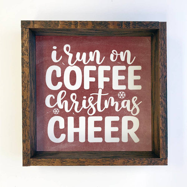 I Run on Coffee & Christmas Cheer - Funny Holiday Canvas Art