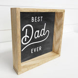 Best Dad Ever - Wood Sign for Father's Day