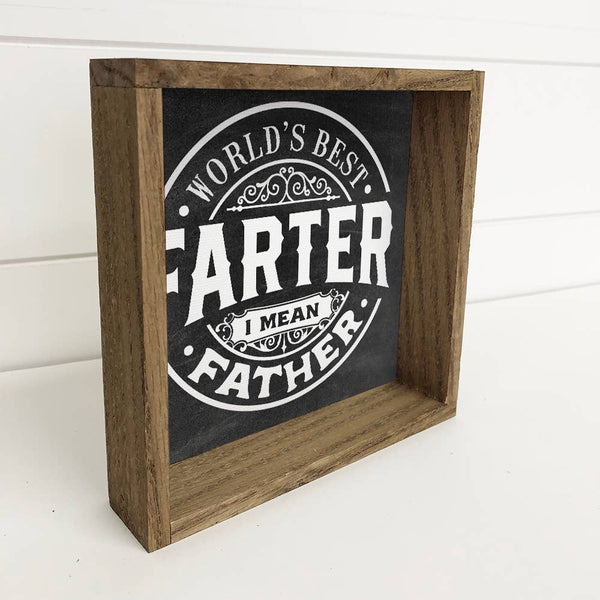 Worlds Best Farter - Funny Fathers Day Gift - Funny Gifts
