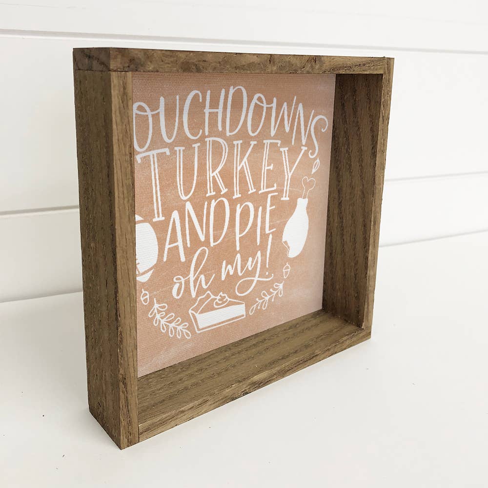 Touchdowns Turkeys and Pie - Thanksgiving Word Art - Framed