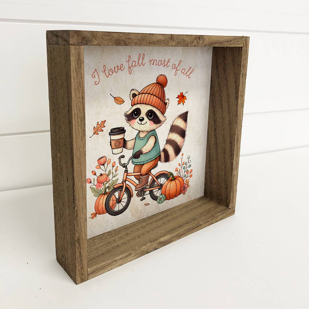 I Love Fall Most of All - Raccoon Canvas Art - Wood Framed