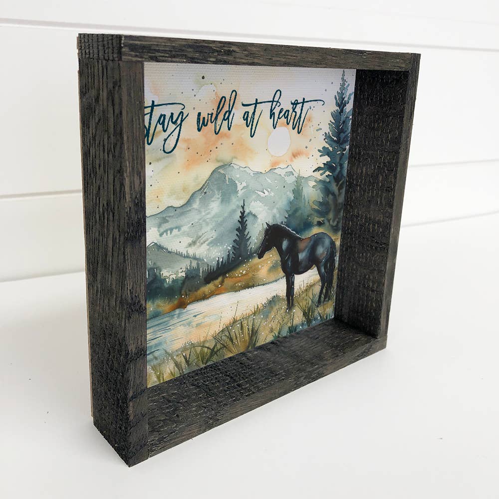 Horse Stay Wild At Heart - Horse Canvas Art - Wood Framed