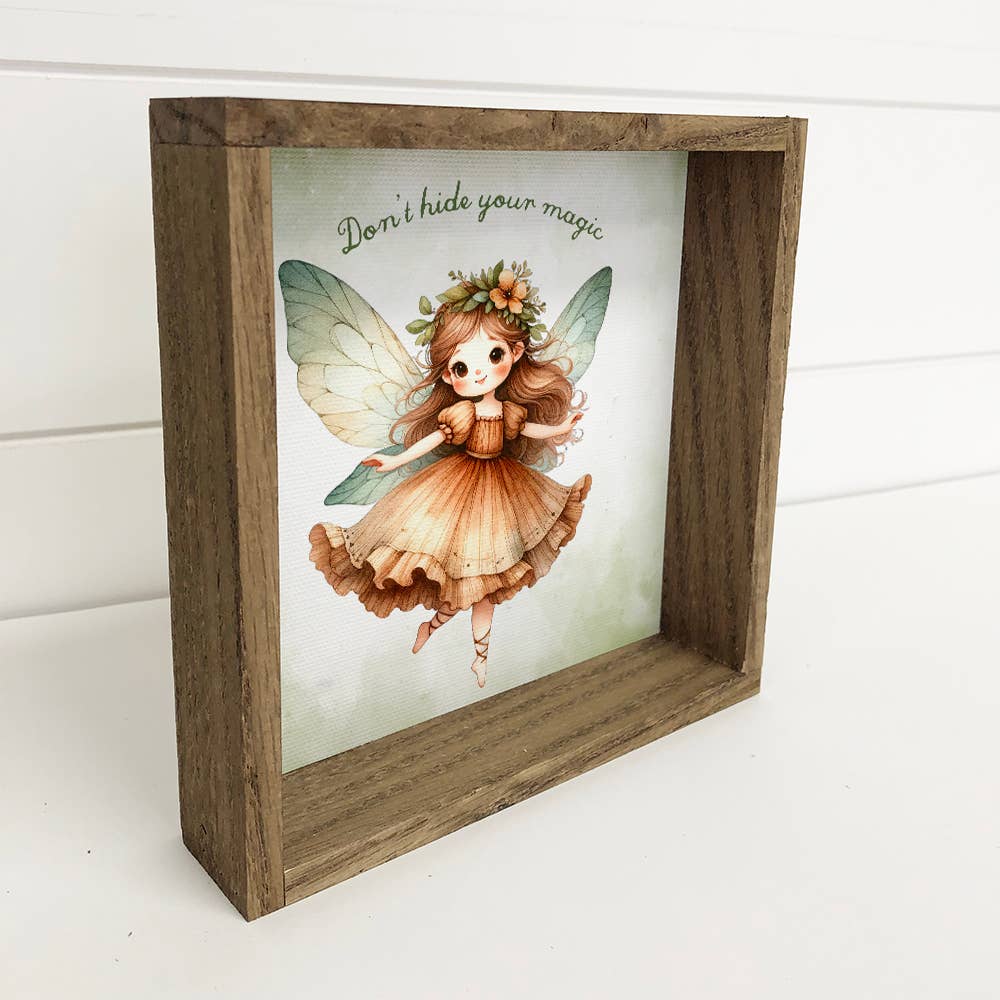 Cottage Fairy Don't Hide Your Magic - Inspiring Canvas Art