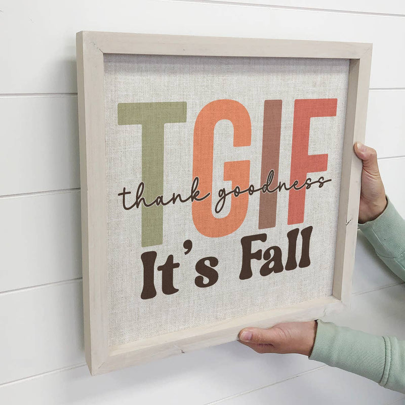 TGIF - Thank Goodness It's Fall - Framed Fall Word Art Decor