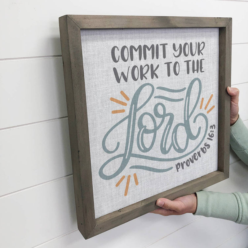 Commit Your Work to the Lord - Scripture Canvas Art - Framed