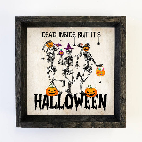 Dead Inside But It's Halloween - Cute Skeleton Wall Art