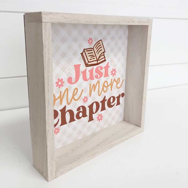 Just One More Chapter - Book Lovers Canvas Art - Wood Framed