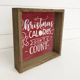 Christmas Calories Don't Count - Funny Holiday Word Sign