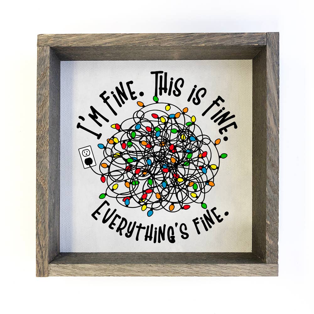 I'm Fine Light Strings - Funny Holiday Sign - Wood Frame Art