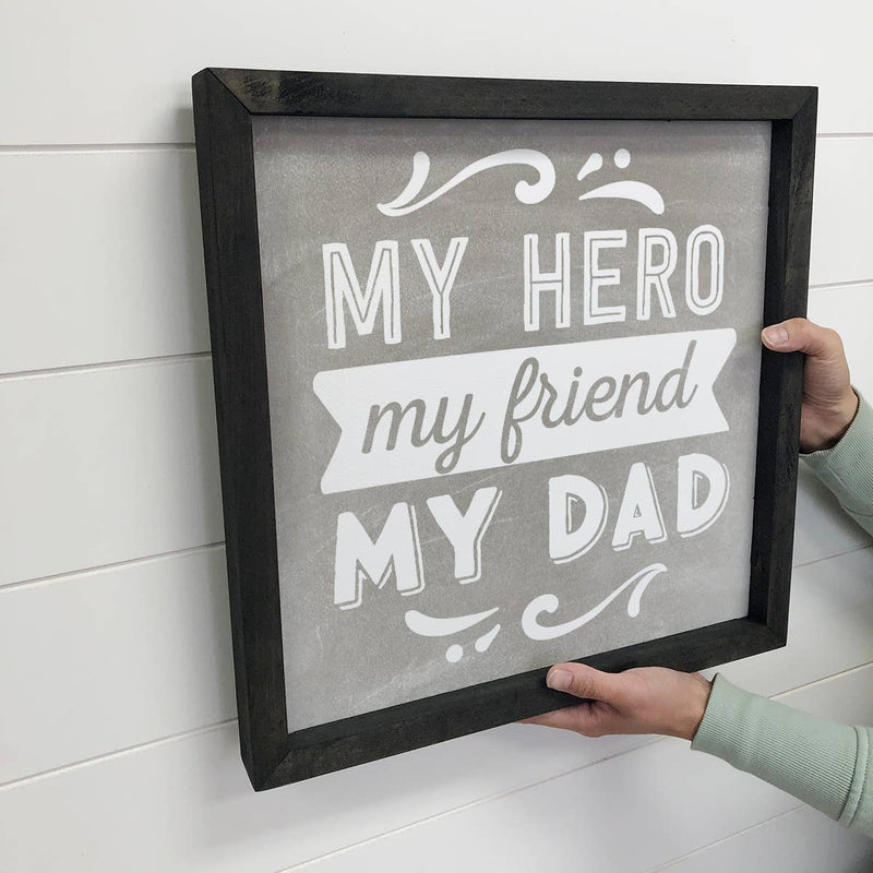 Father's Day Gift- My Hero My Dad Wooden Sign