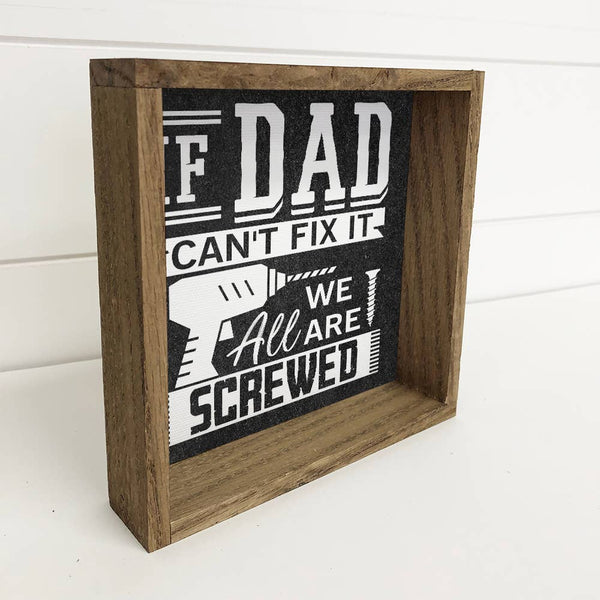 Fathers Day If Dad Can't Fix it - Fathers Day Word Artwork