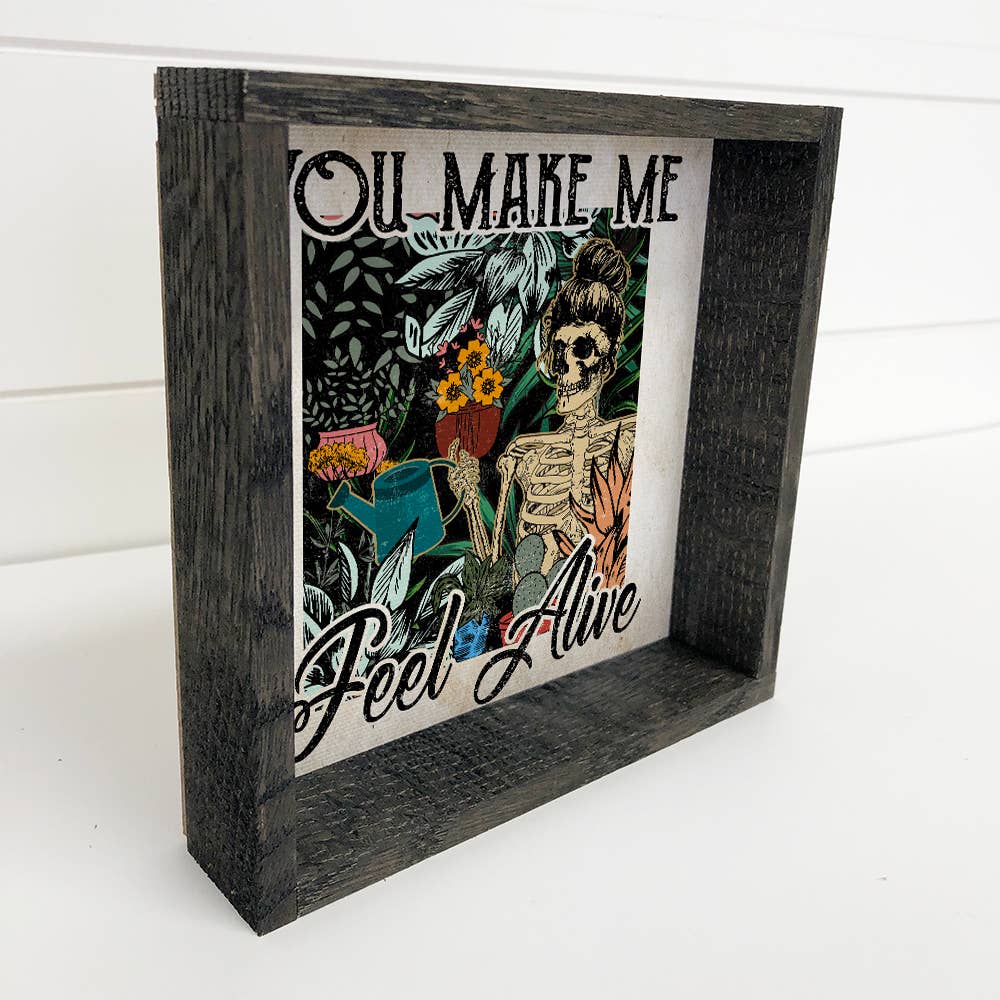 Make Me Feel Alive - Funny Spring Skeleton Wall Art & Frame