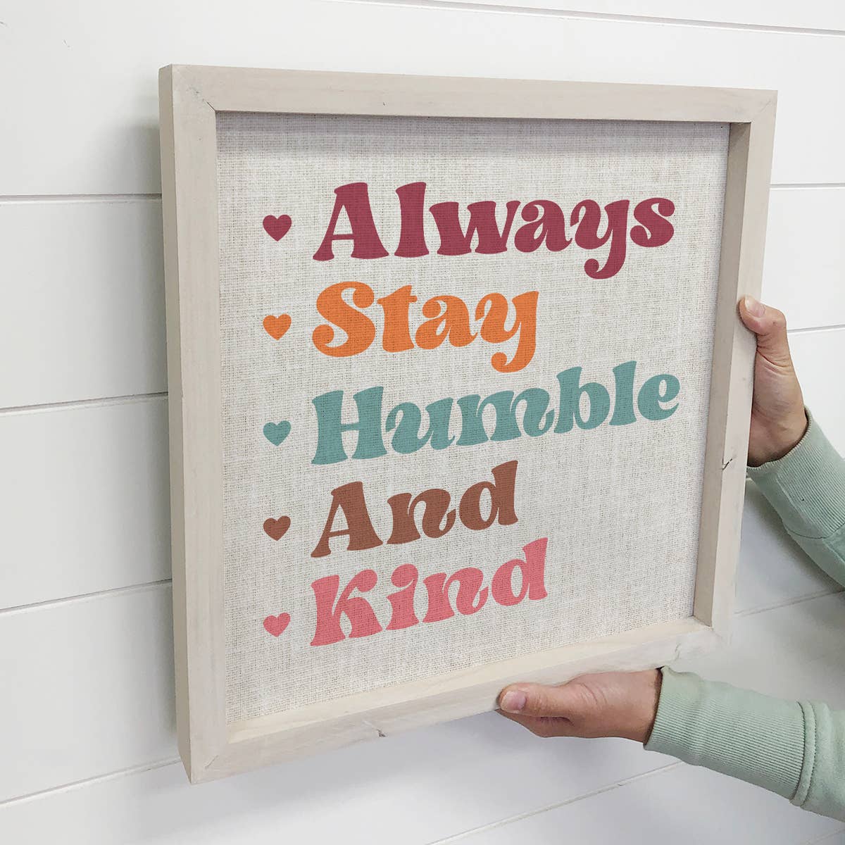 Always Stay Humble & Kind - Cute Retro Word Sign - Word Art