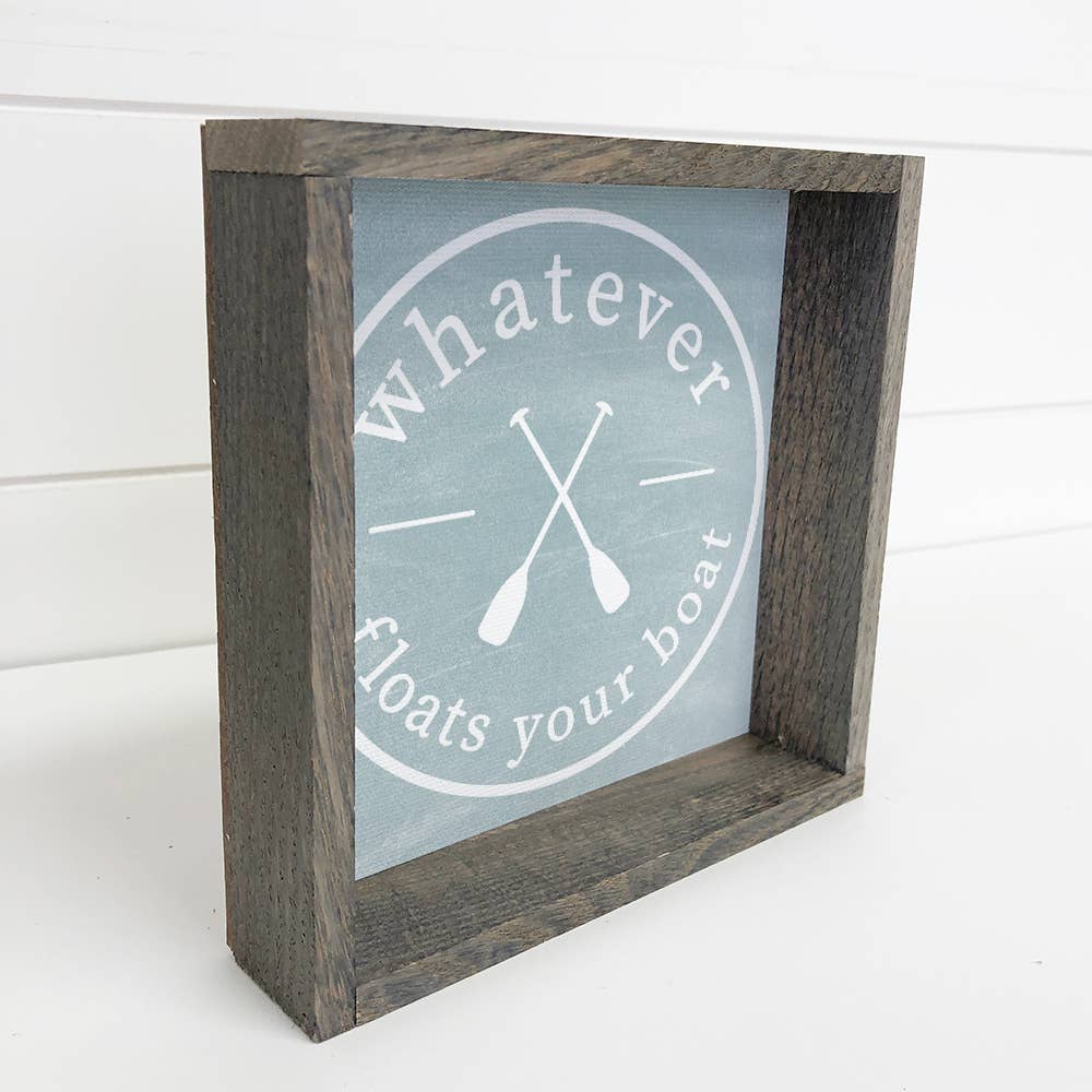 Whatever Floats Your Boat - Cute Boat Sign with Frame