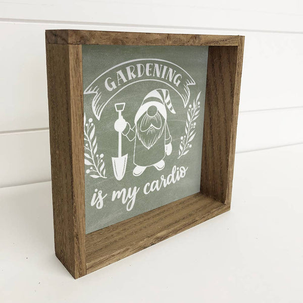 Gardening is My Cardio Gnome Funny Quote Small Decor Sign