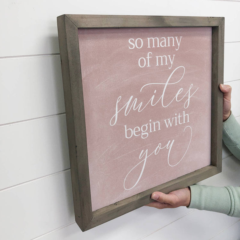 Valentine's or Anniversary Gift Sign - Smiles Begin with You