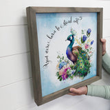 Motivational Quote- Born to Stand Out Peacock Floral Sign