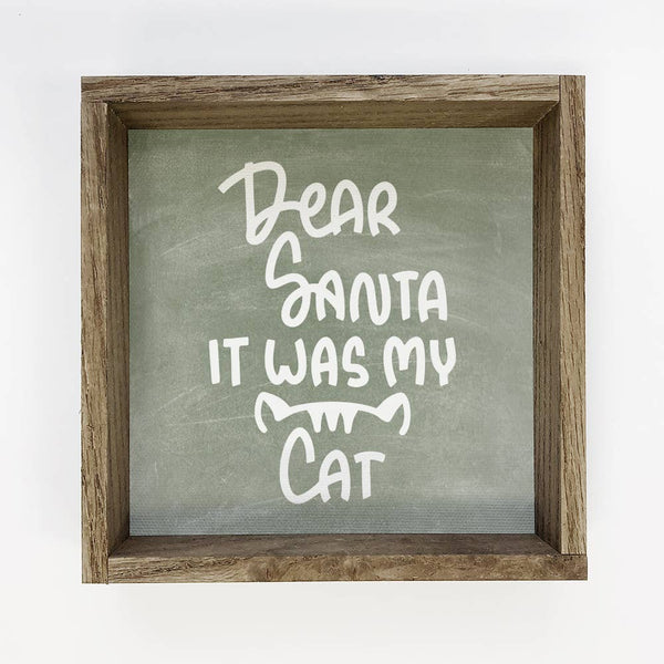Santa It Was My Cat Funny Gift Canvas Small Sign