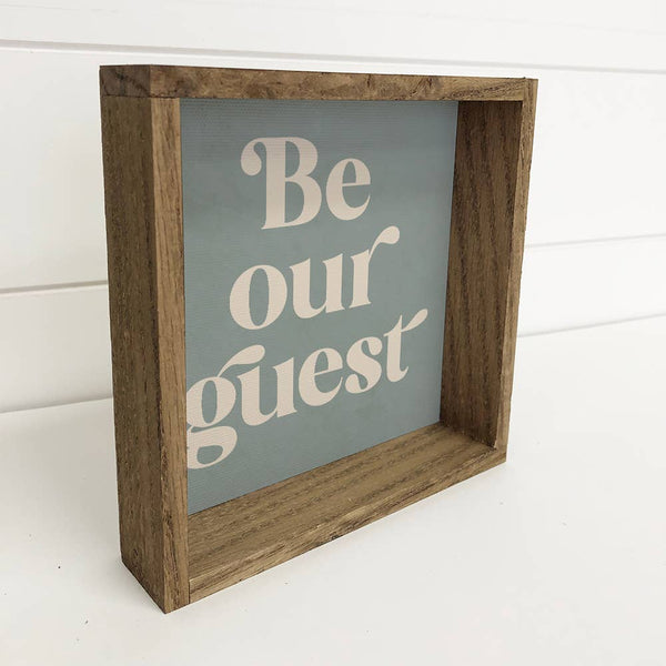 Quote Be Our Guest - Quote Wall Art - Framed Word Artwork