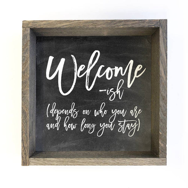 Family Quote- Welcome-ish Cute Small Sign-Cute Art Print