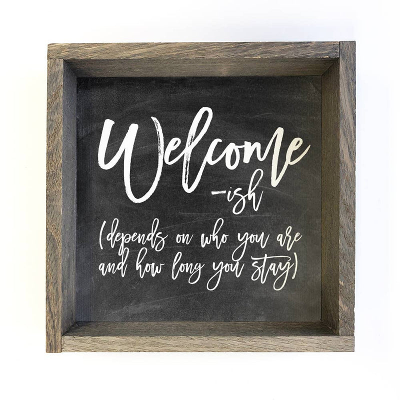 Family Quote- Welcome-ish Cute Small Sign-Cute Art Print