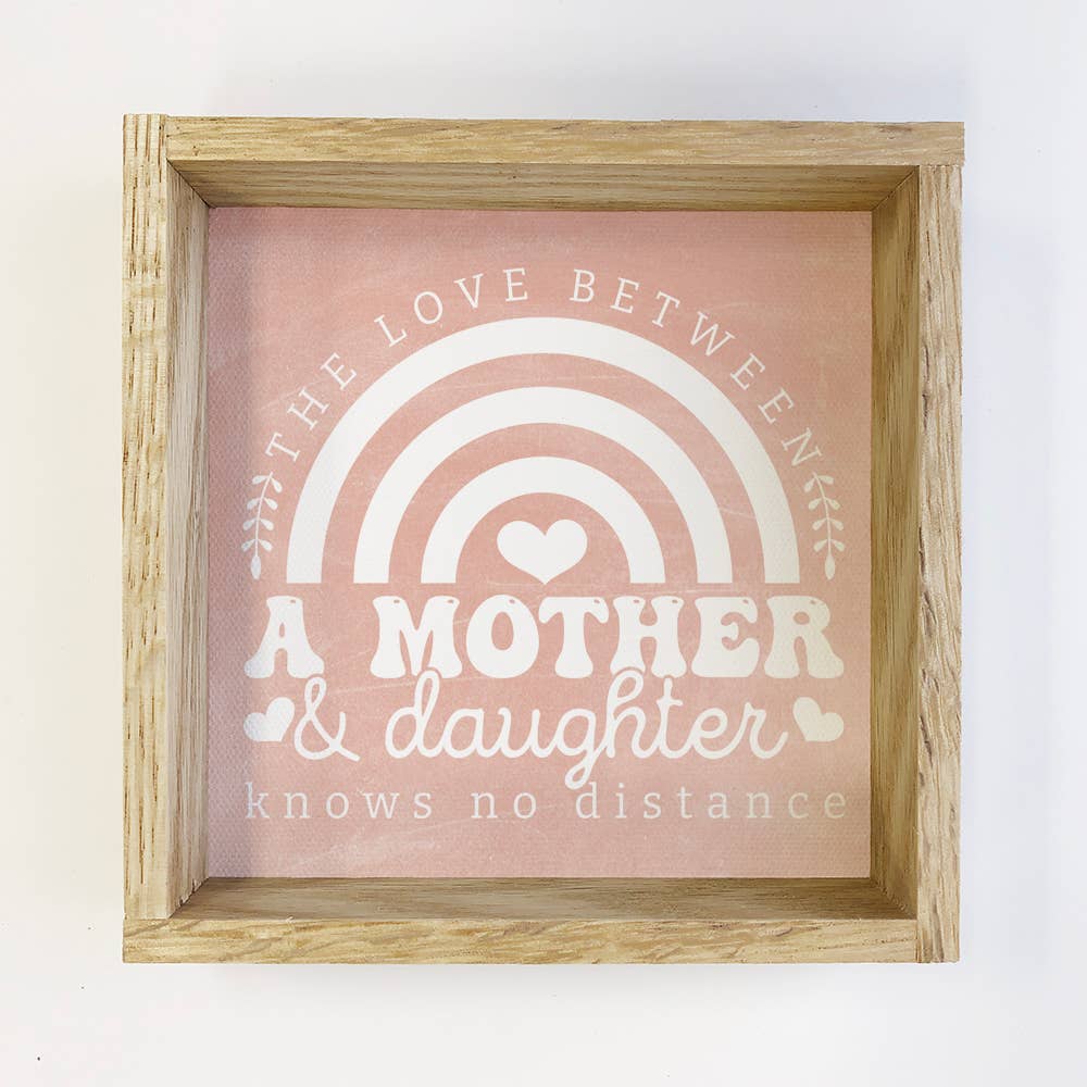 The Love Between a Mother & Daughter - Canvas Word Art Decor