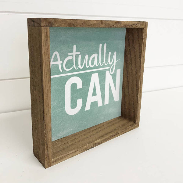 Actually I Can - Funny Word Sign - Wood Framed Canvas Art
