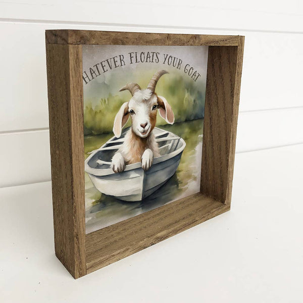 Whatever Floats Your Goat - Funny Animal Canvas Wall Art
