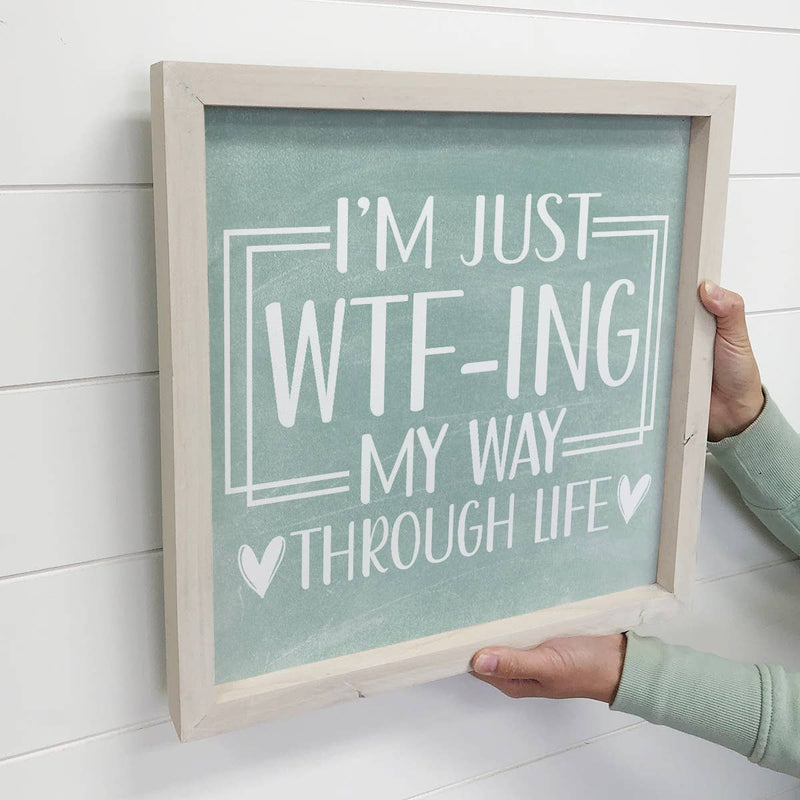 I'm Just WTF - Funny Word Canvas Art - Wood Framed Wall Art