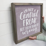 Not a Control Freak (Purple) - Chalkboard Inspired Sign