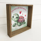 Love You to The Beach and Back Turtle - Valentine Day Turtle