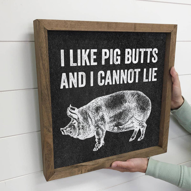 I Like Pig Butts - Funny Pig Word Art - Farm Animal Sign