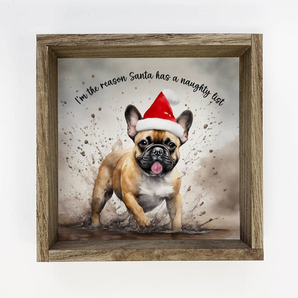 French Bulldog Naughty List - Funny Animal Wall Art - Framed