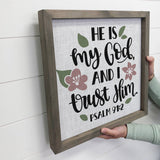 He is My God and I trust Him Art - Scripture Canvas Art