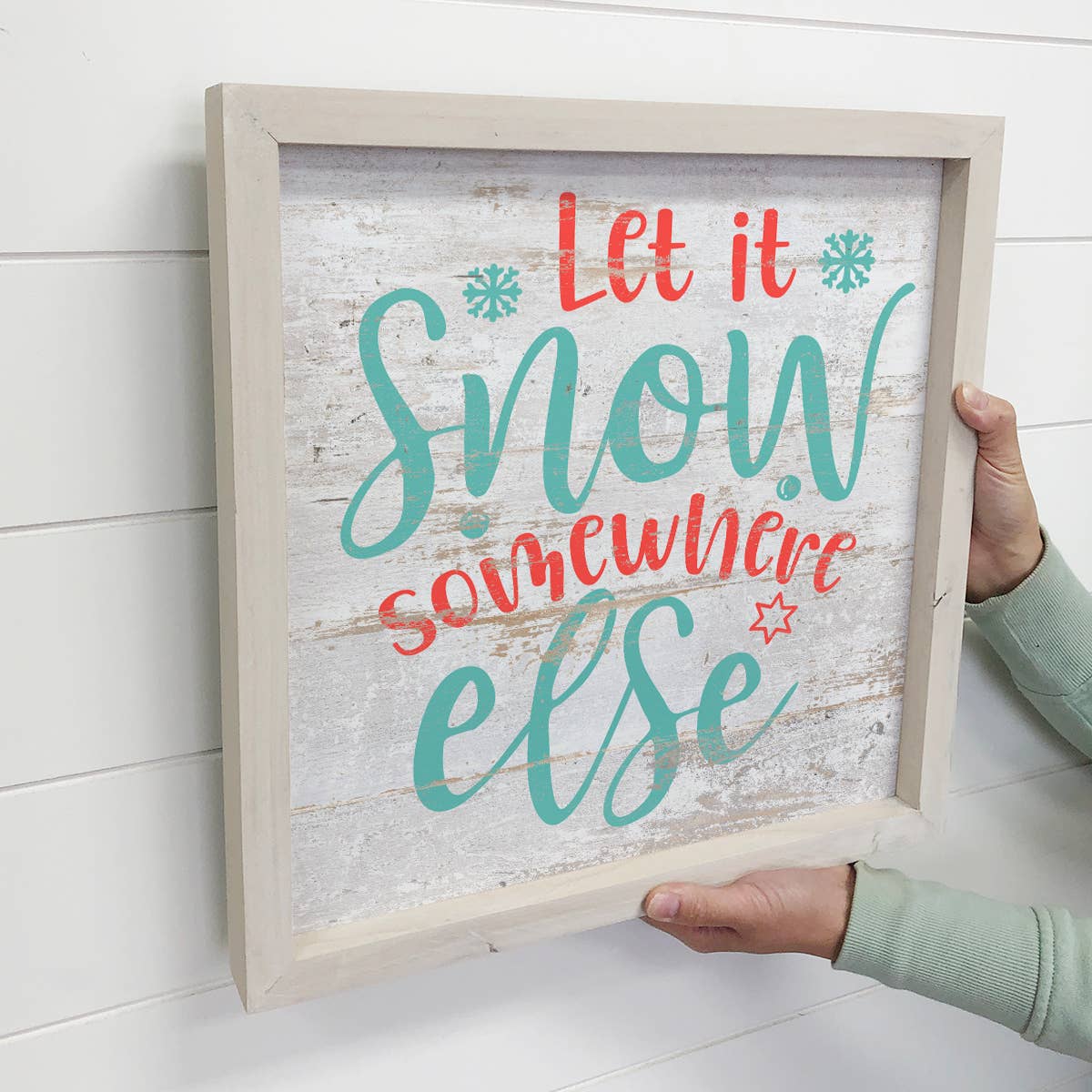 Let It Snow Somewhere Else - Beach House Holiday Sign