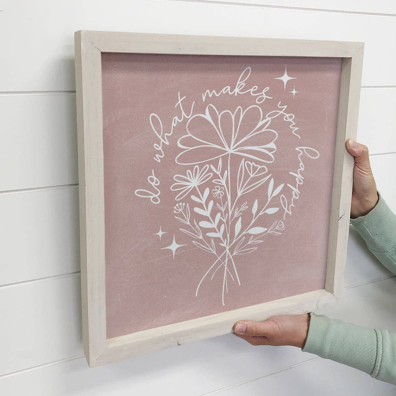 Do What Makes you Happy Small Decor with Whitewash Frame