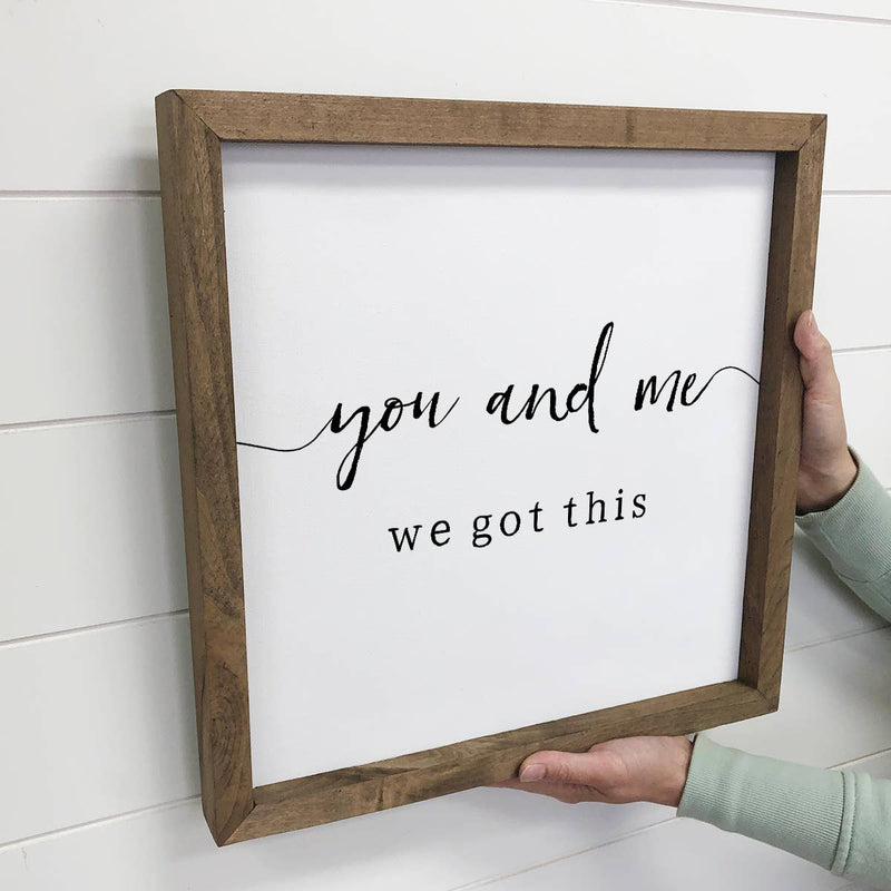 You and Me We Got This - Cute Couples Word Sign - Word Art