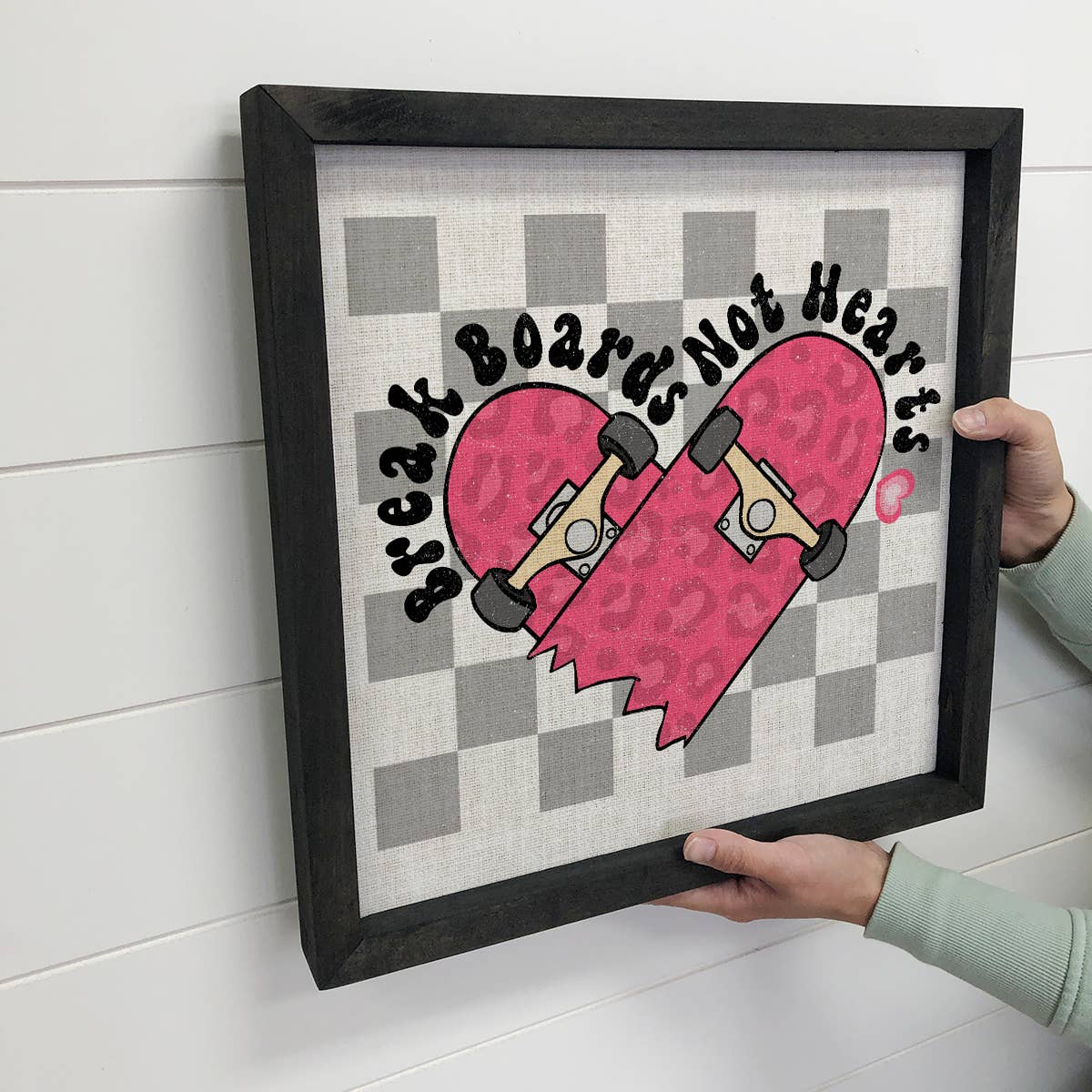 Break Boards Not Hearts - Cute Canvas Word Art - Wood Framed