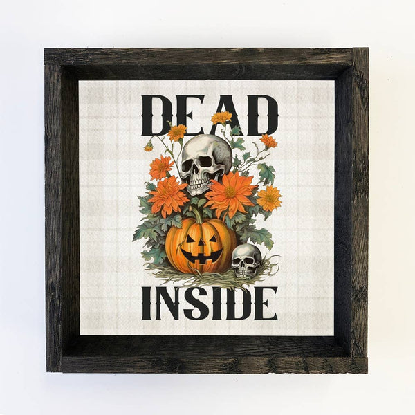Halloween Vintage Dead Inside - Funny Halloween Word Sign