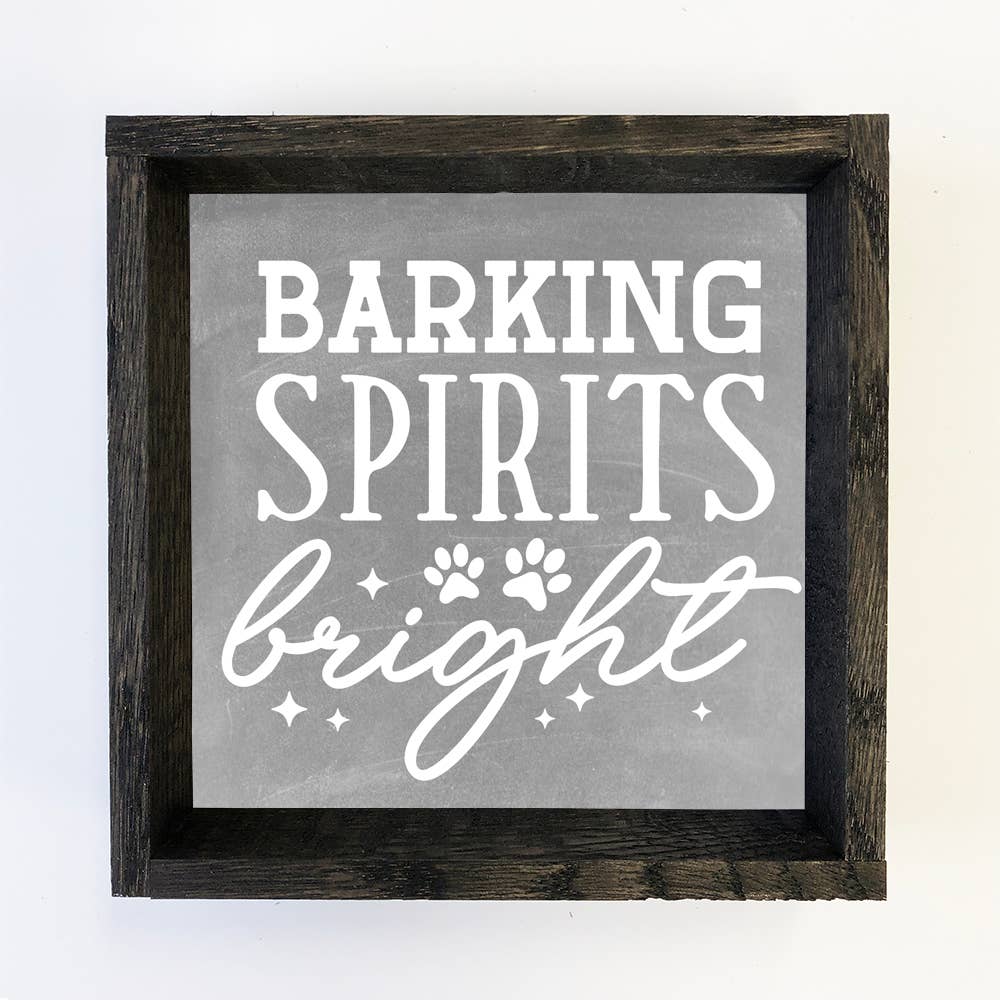 Barking Spirits Bright - Funny Dog Word Sign - Cute Wall Art