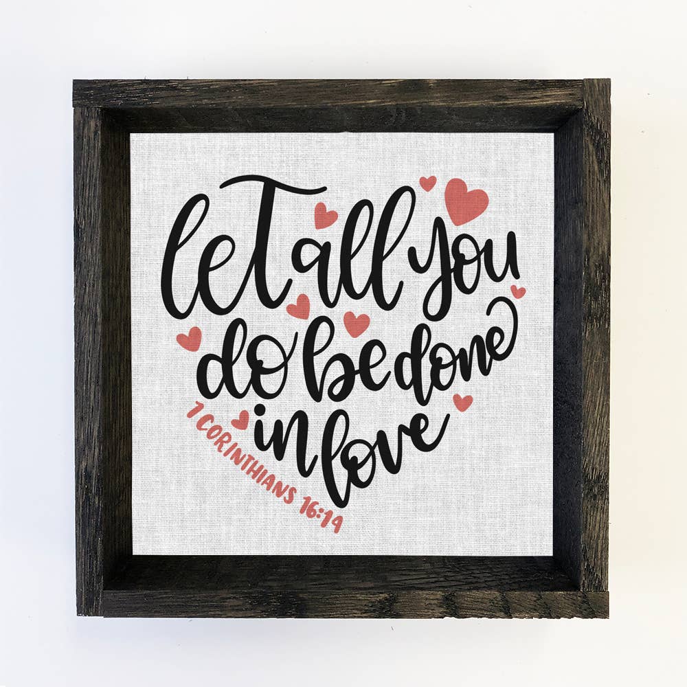 Let All You Do Be Done In Love - Scripture Canvas Art