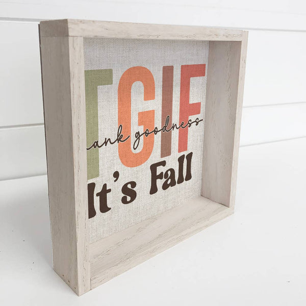 TGIF - Thank Goodness It's Fall - Framed Fall Word Art Decor
