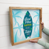 Beach Art- Good Vibes Happen on the Tides- Fun Quote