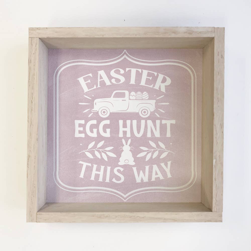 Easter Egg Hunt This Way - Easter Word Sign - Wood Framed